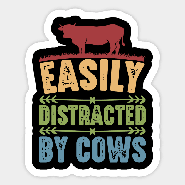Funny Cow lover, Easily Distracted by Cows Sticker by logiamerch
